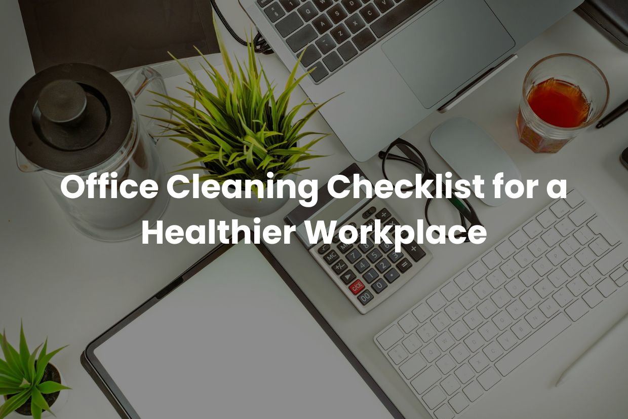 The Ultimate Guide to Office Cleaning